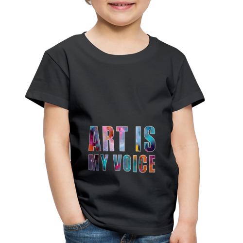 Art Is My Voice - Toddler Premium T-Shirt