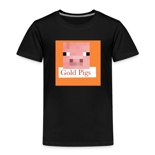 Gold Pigs- - Toddler Premium T-Shirt