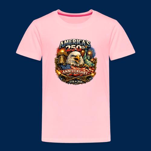 America 250th Anniversary Design | 1776–2026 - Toddler Premium T-Shirt