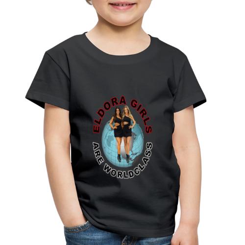 Eldora Girls Are Worldclass - Toddler Premium T-Shirt