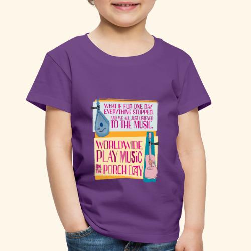 Play Music on the Porch Day 2023 - Toddler Premium T-Shirt