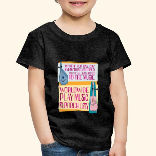 Play Music on the Porch Day 2023 - Toddler Premium T-Shirt