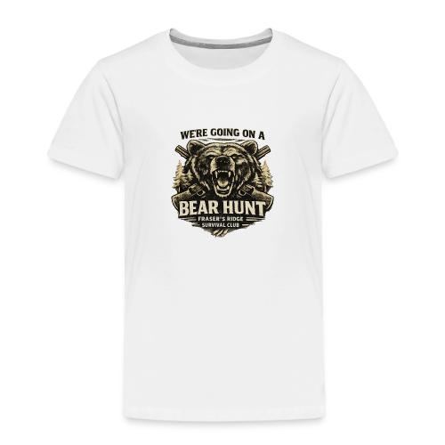 BEAR HUNT - Toddler Premium T-Shirt