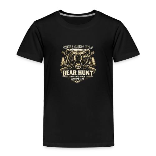 BEAR HUNT - Toddler Premium T-Shirt
