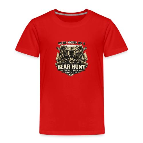 BEAR HUNT - Toddler Premium T-Shirt