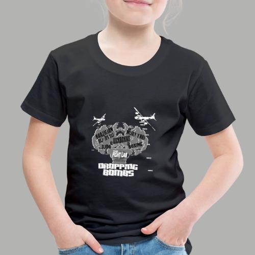 Dropping Bombs fight lab - Toddler Premium T-Shirt