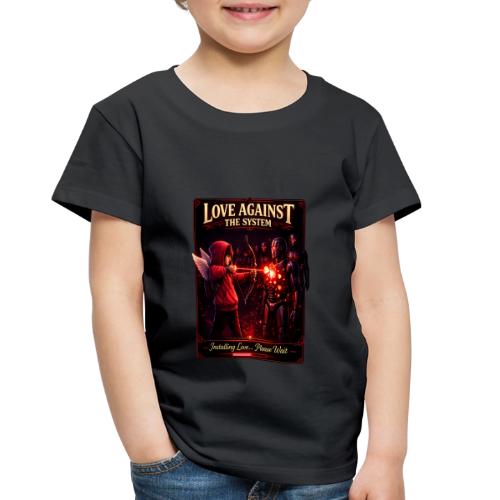 Love Against The System – Cyberpunk Art - Toddler Premium T-Shirt