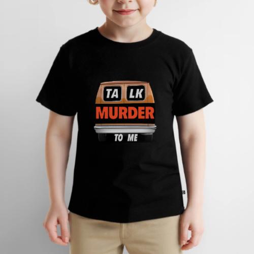Talk Murder To Me Logo - Toddler Premium T-Shirt