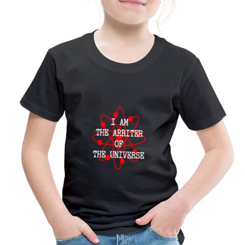 Arbiter Of The Universe - Toddler Premium T-Shirt
