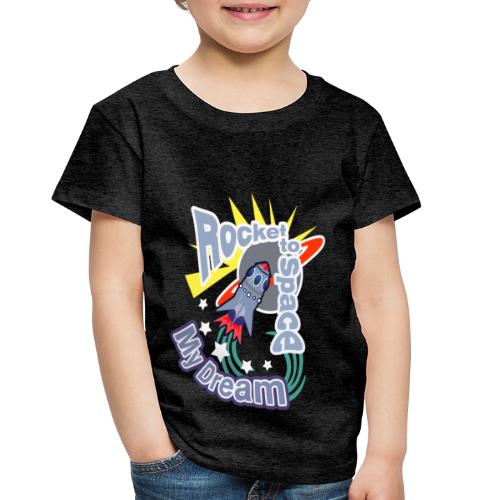 My Dream Rocket to Space Design - Toddler Premium T-Shirt