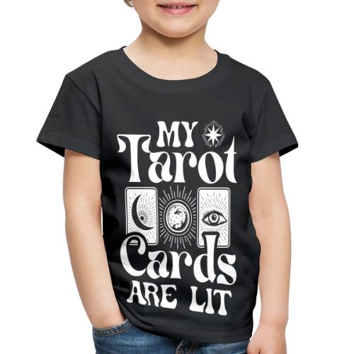 My Tarot Cards are Lit - Toddler Premium T-Shirt