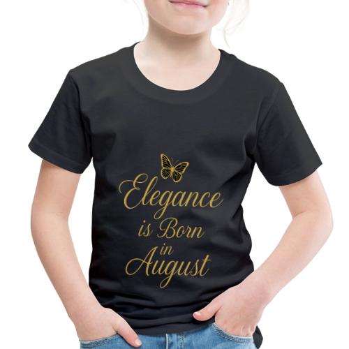 Elegance Is Born in August | Gold Butterfly - Toddler Premium T-Shirt