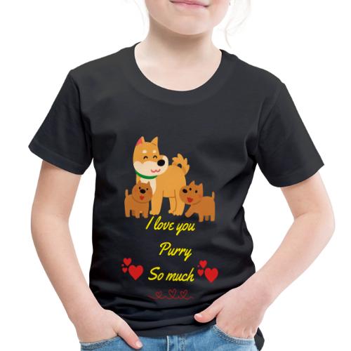 Cute Dog Family Love – “I Love You Purry So much - Toddler Premium T-Shirt