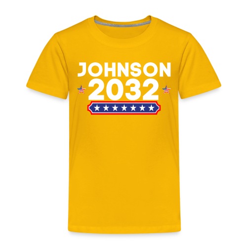 Johnson 2032 POTUS - Toddler Premium T-Shirt