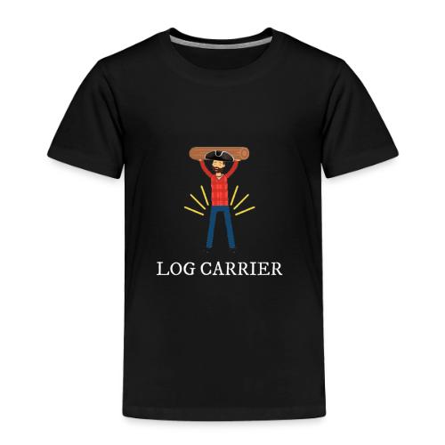 Log Carrier - Toddler Premium T-Shirt