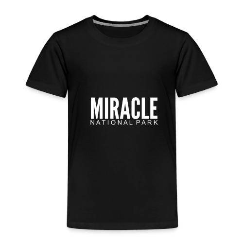 MIRACLE NATIONAL PARK - Toddler Premium T-Shirt
