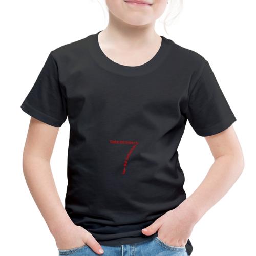 7 - Toddler Premium T-Shirt