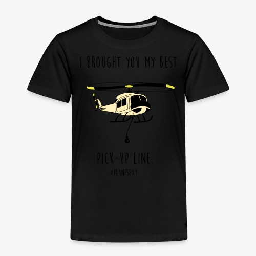 I brought you my Best Pick-up Line (Black & White) - Toddler Premium T-Shirt