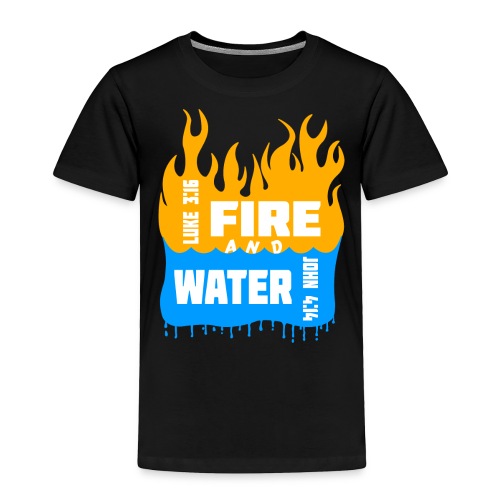 Fire and Water - Toddler Premium T-Shirt