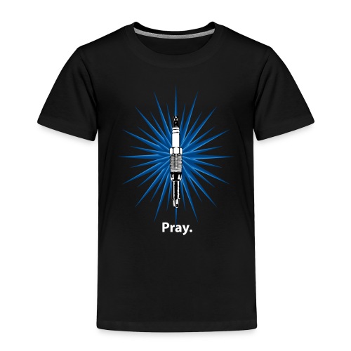 pray - Toddler Premium T-Shirt