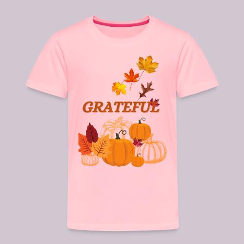 Grateful - Toddler Premium T-Shirt