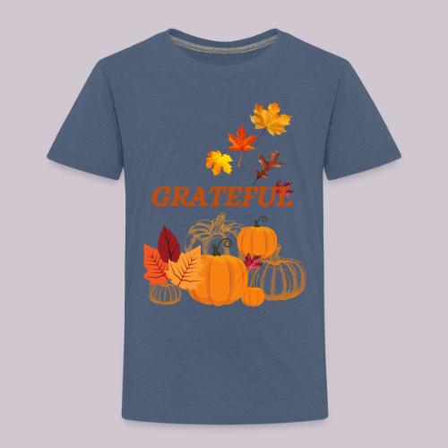 Grateful - Toddler Premium T-Shirt