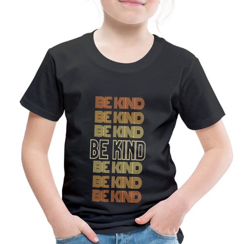 BE KIND Design - Toddler Premium T-Shirt