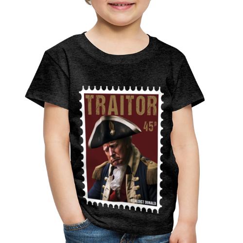 Traitor Trump Crying - Benedict Arnold Stamp Tees - Toddler Premium T-Shirt