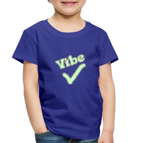 Vibe Check - Toddler Premium T-Shirt