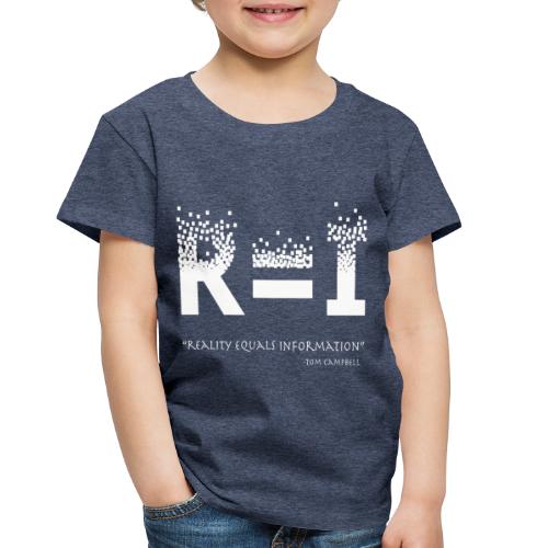 R=I --- Reality equals Information - Toddler Premium T-Shirt