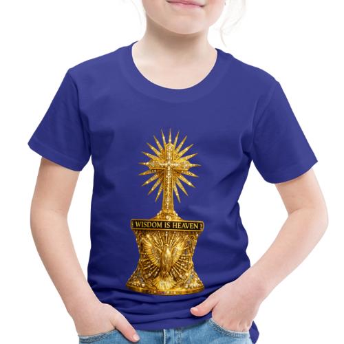 Wisdom is Heaven - Toddler Premium T-Shirt
