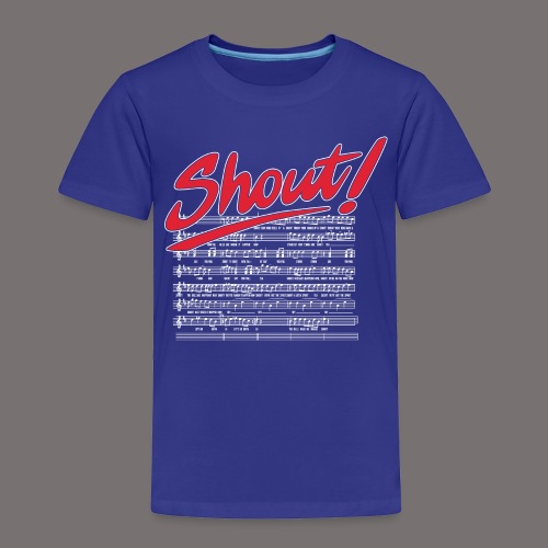 Shout - Toddler Premium T-Shirt