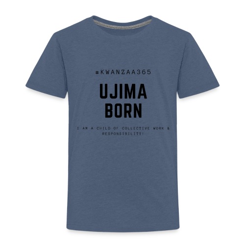 ujima born shirt - Toddler Premium T-Shirt