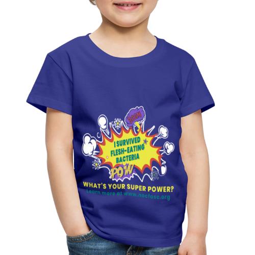 What's your Super power For Black or Dark shirt. - Toddler Premium T-Shirt