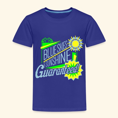 Blue Skies & Sunshine - Toddler Premium T-Shirt
