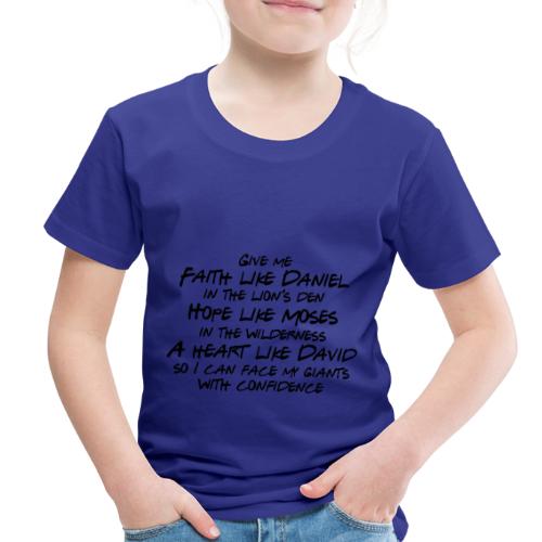 Face Your Giants with Confidence - Toddler Premium T-Shirt