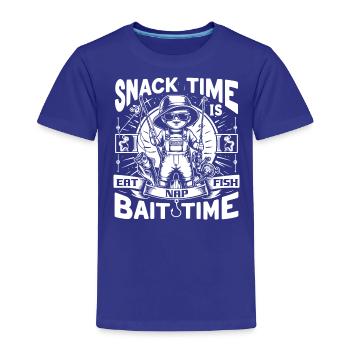 Snack Time Is Bait Time Eat Nap Fish - Toddler Premium T-Shirt - royal blue - Front - Samuel (120cm)