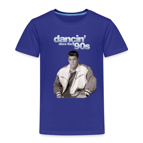 Dancin' Since The '90s - Toddler Premium T-Shirt