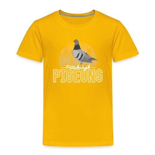 PITTsburgh Pigeons - Toddler Premium T-Shirt