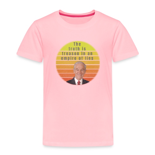 The Truth is Treason in an empire of lies - Toddler Premium T-Shirt