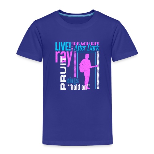 Ray Pruit Tee - Toddler Premium T-Shirt