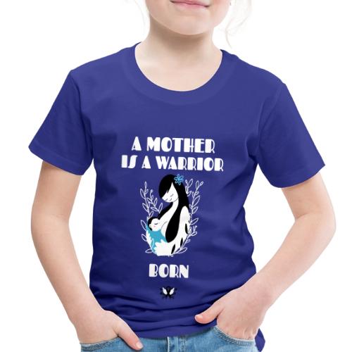 Warrior Mother - Toddler Premium T-Shirt