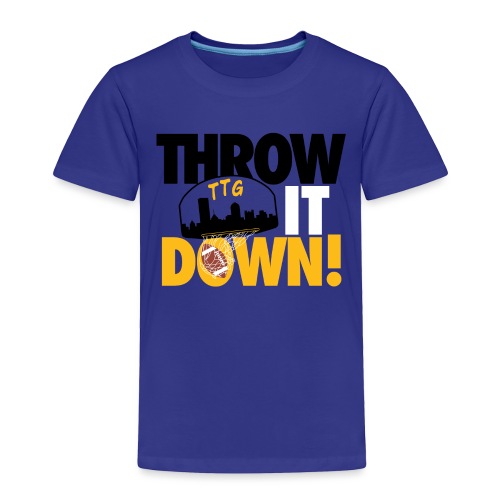 Throw it Down! (Turnover Dunk) - Toddler Premium T-Shirt