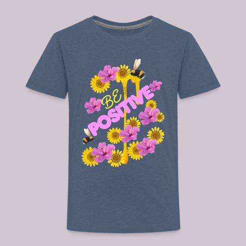 BE Positive - Toddler Premium T-Shirt