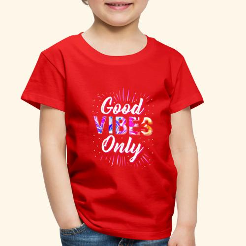 good vibes - Toddler Premium T-Shirt
