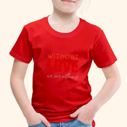 1 06 without - Toddler Premium T-Shirt