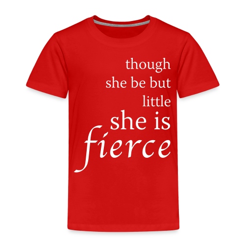 She Is Fierce - Toddler Premium T-Shirt