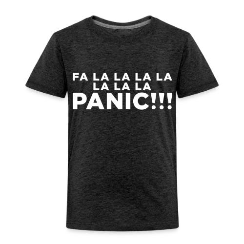 Funny ADHD Panic Attack Quote - Toddler Premium T-Shirt