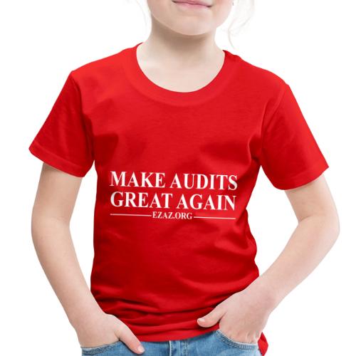 MAGA MAKE AUDITS GREAT AGAIN - Toddler Premium T-Shirt
