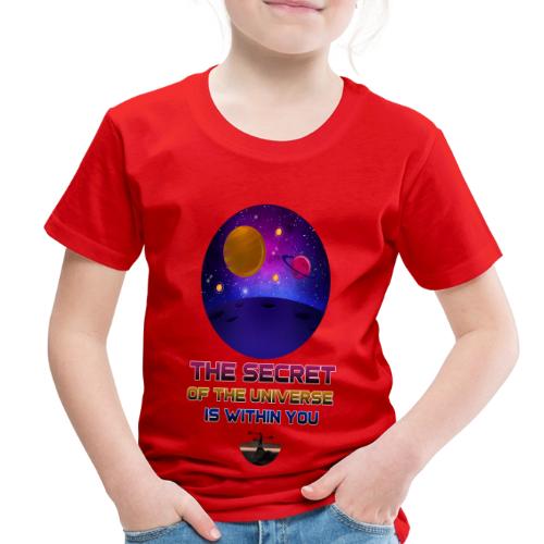 The Secret Of The Universe - Toddler Premium T-Shirt